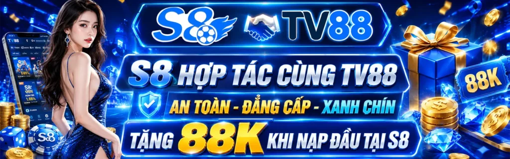 banner s8 hợp tác cùng tv88